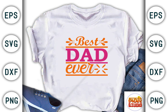 Best Dad Ever: A Versatile Father's Day SVG Design