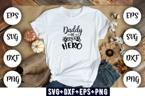 Daday is My Hero: A Versatile Graphic for T-Shirt Designs