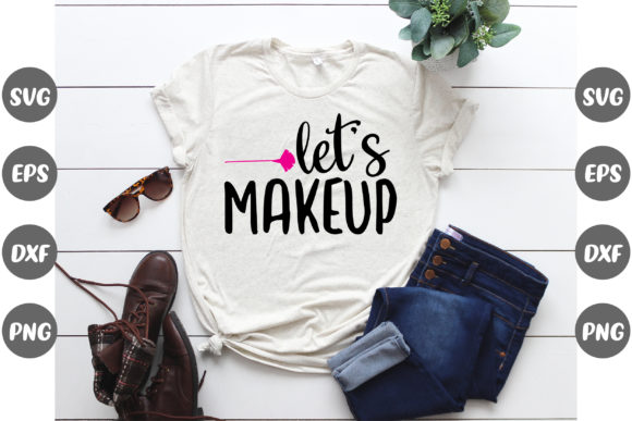 Let's Makeup. - A Versatile Graphics Asset for T-Shirt Designs