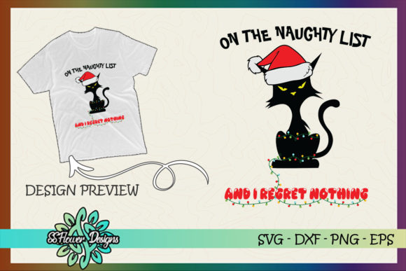 On the Naughty List Regret Nothing Cat: T-Shirt Graphics